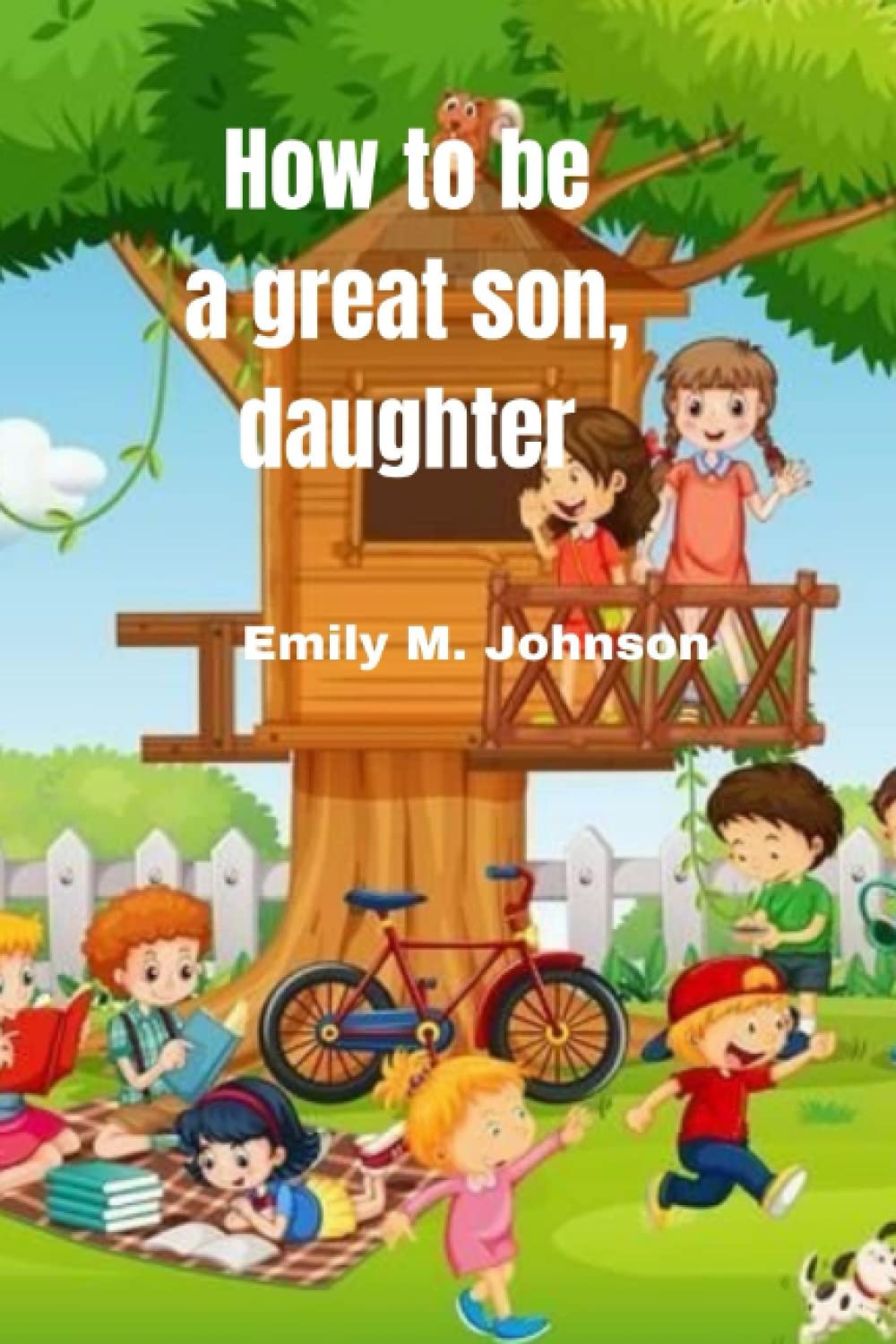 How to be a great son, daughter:: How to be a great sister, brother to your siblings