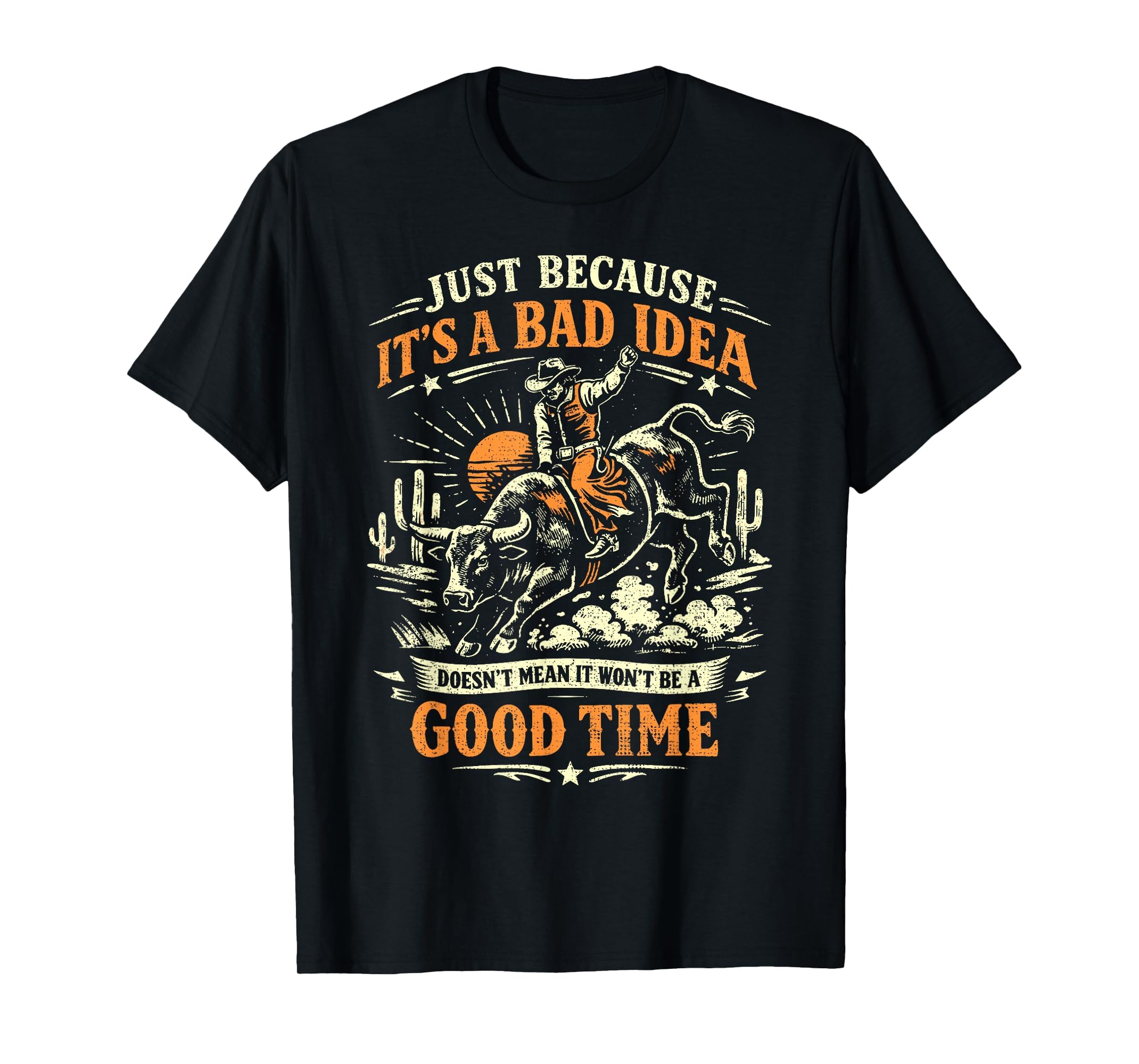 Bad Idea Good Time, Vintage Rodeo Cowboy Bull Rider T-Shirt
