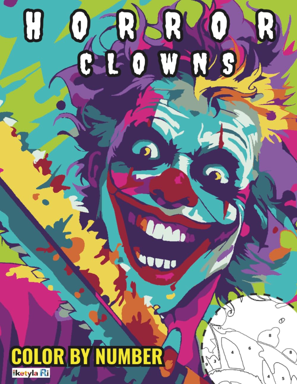 Horror Clowns Color by Number: A Vibrant and Chilling Killer Clowns Color by number Book for Adults