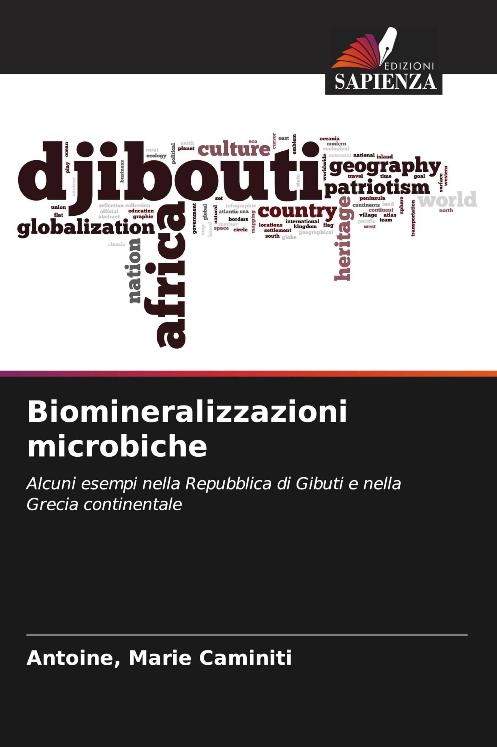 Biomineralizzazioni microbiche: Alcuni esempi nella Repubblica di Gibuti e nella Grecia continentale