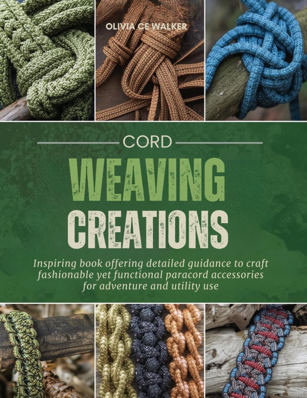 Cord Weaving Creations: Inspiring book offering detailed guidance to craft fashionable yet functional paracord accessories for adventure and utility use