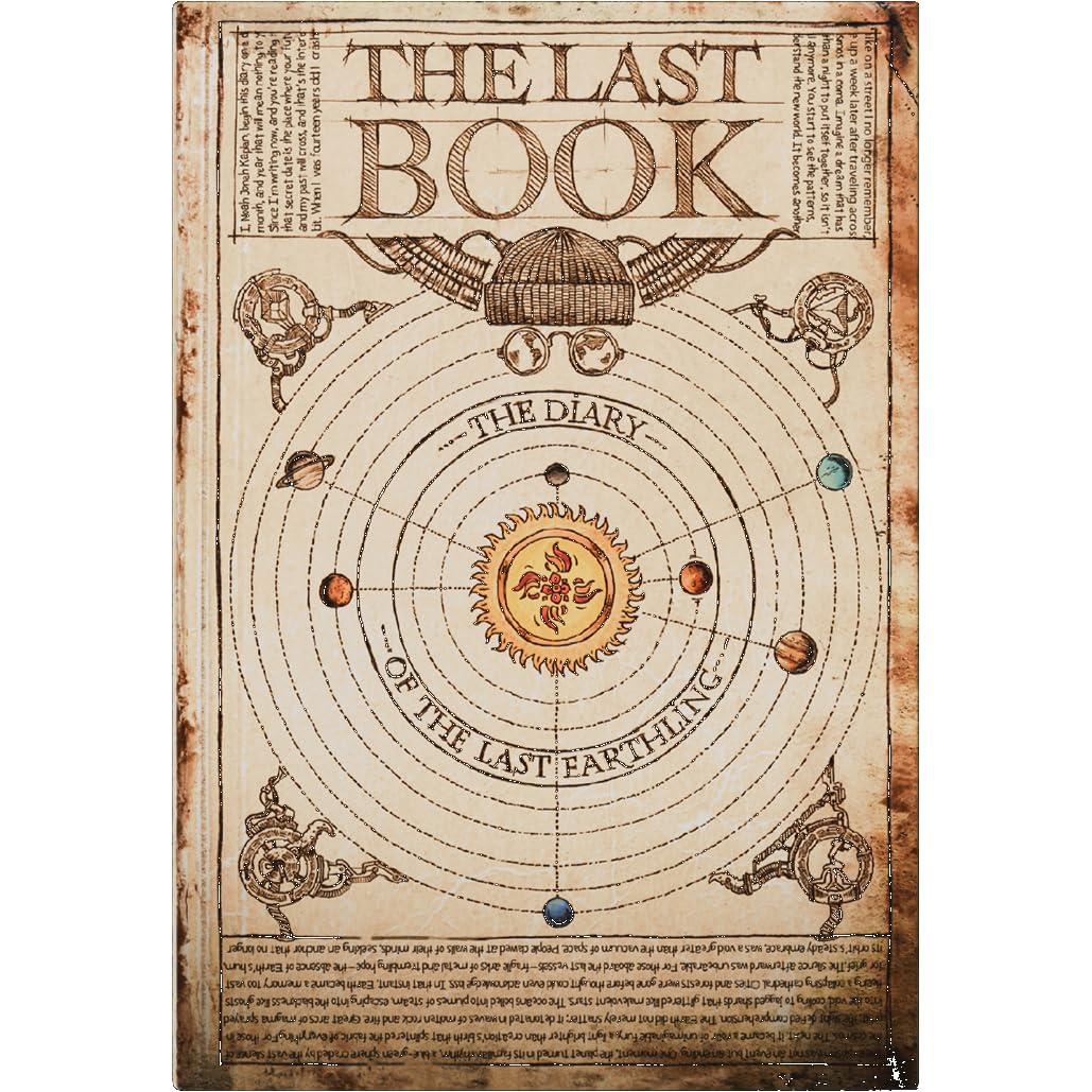 The Last Book. The Diary of The Last Earthling - The Ultimate Collection of Cultural Artifacts - Diary & Encyclopedia with 380 Pages of Detailed Illustrations - Dystopian & Post Apocalyptic Fiction