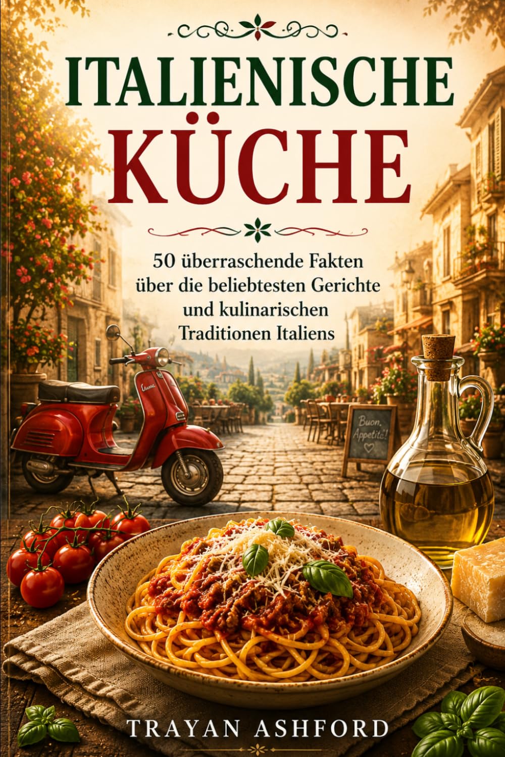 Italienische Küche: 50 überraschende Fakten über die beliebtesten Gerichte und kulinarischen Traditionen Italiens