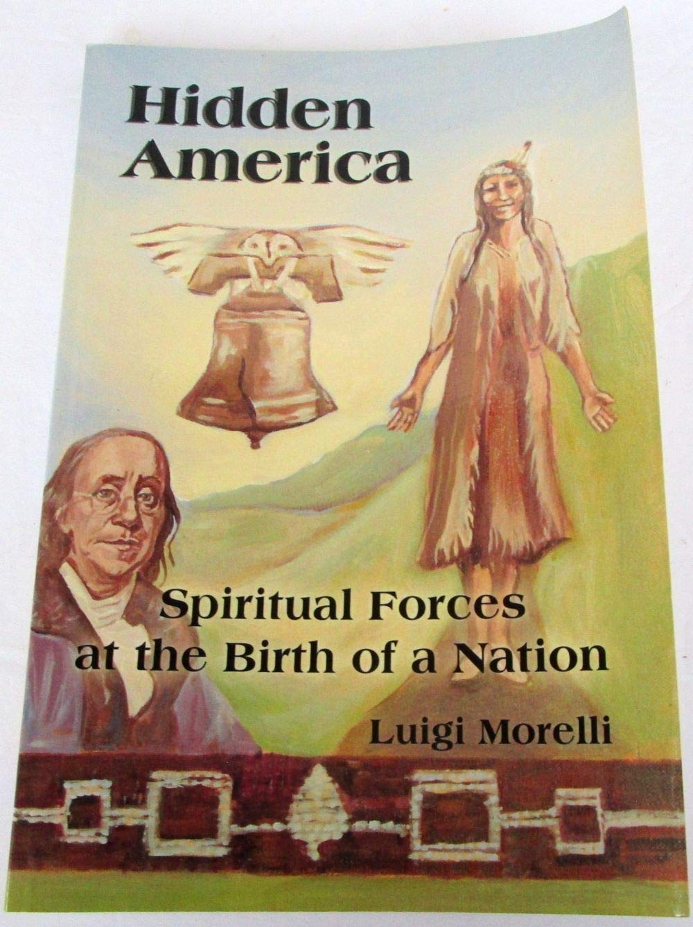 Hidden America: Spiritual Forces at the Birth of a Nation