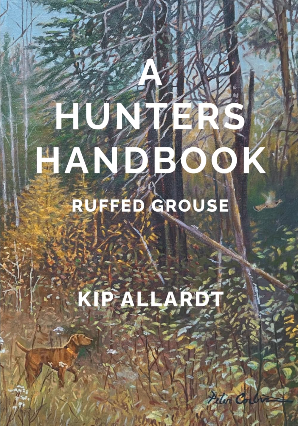 A Hunters Handbook: Ruffed Grouse      Paperback – February 6, 2025