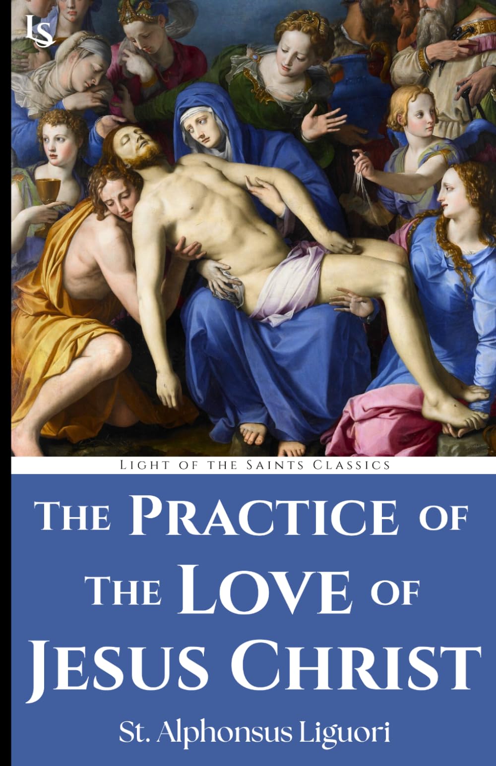 The Practice of the Love of Jesus Christ