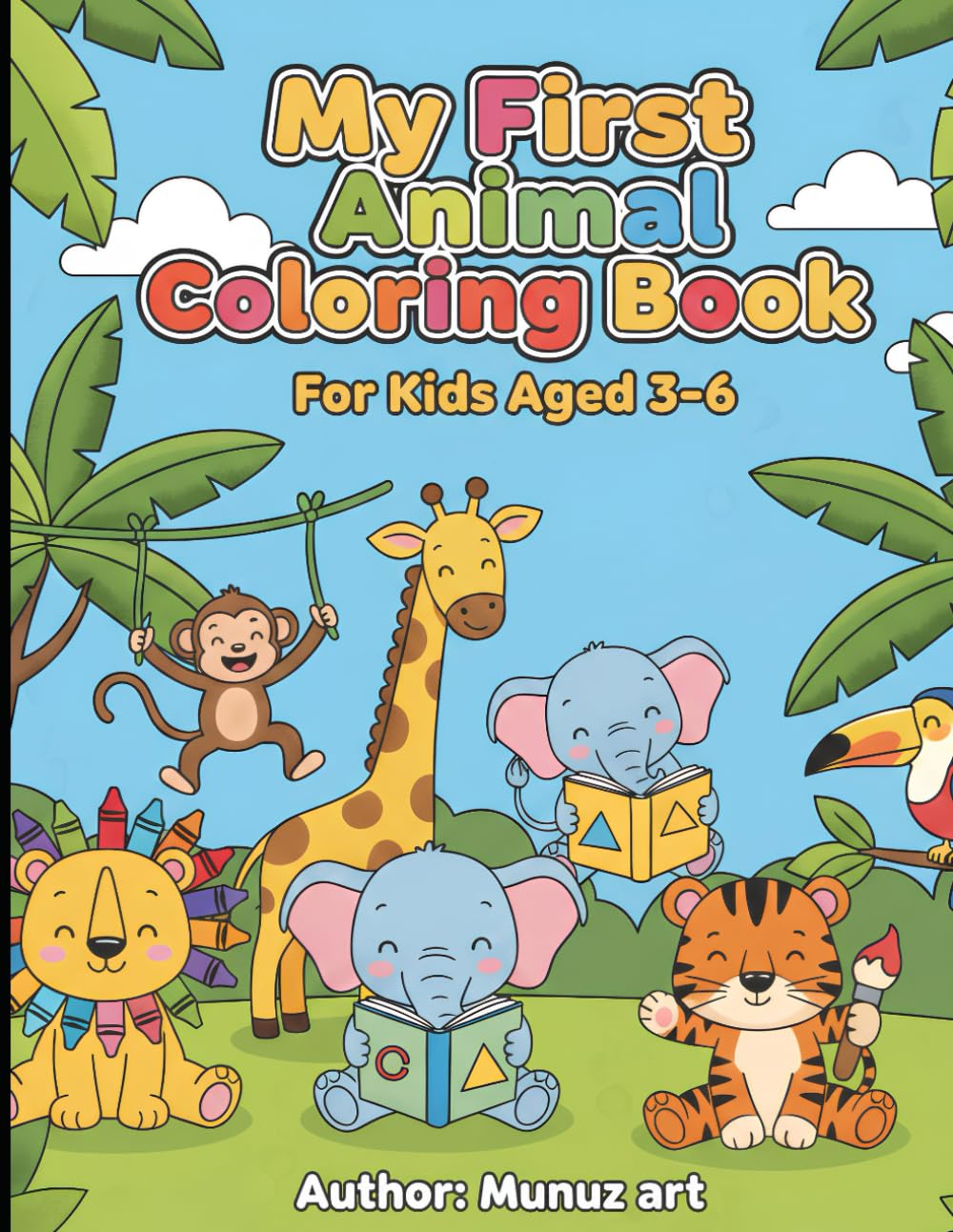 My Animal Coloring Book for Kids: Fun and Easy Cute Animal Coloring Pages for Toddlers and Preschoolers