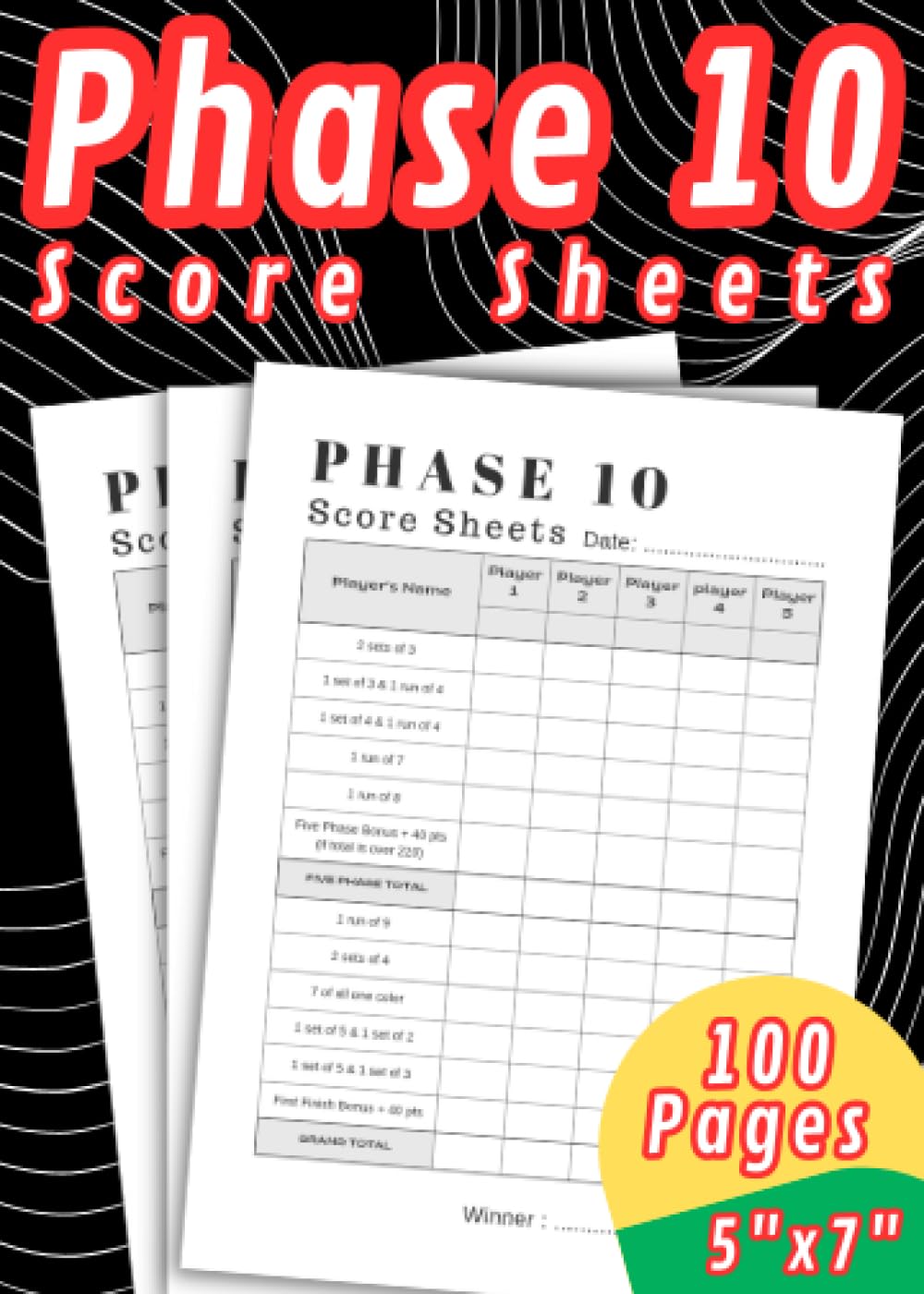 Phase 10 Score Sheets | 100 Pages | Small Size 5"x7" | Track Your Triumphs and Strategize Your Success in the Classic Card Game!: Phase Ten Score ... 5"x 7" Phase 10 Score Pads for Scorekeeping