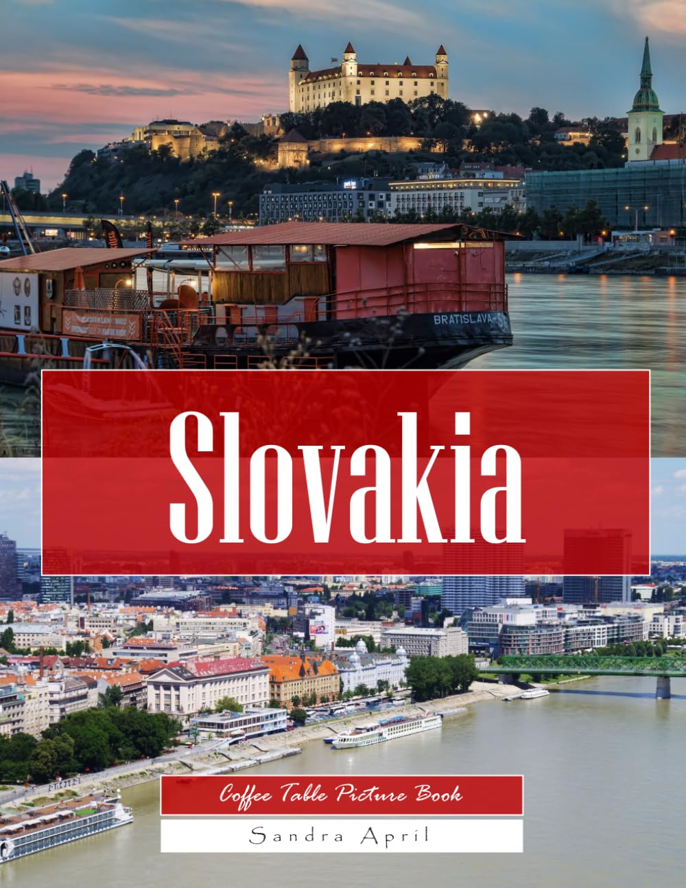 Slovakia: A Stunning Coffee Table Picture Book – For Travelers & Tourism Lovers