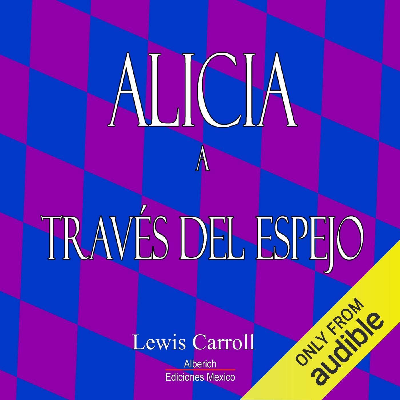 Cover art for Alicia a Traves del Espejo [Alice Through the Looking Glass]