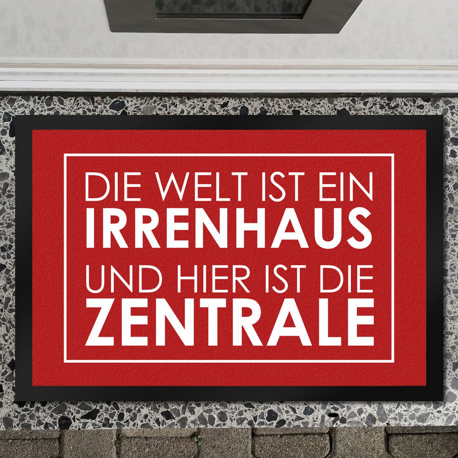 Tassenbrenerei Fußmatte – „Die Ganze Welt Ist EIN Irrenhaus Aber Hier Ist Die Zentrale“ – 60x40 Cm, Waschbar, Witzig