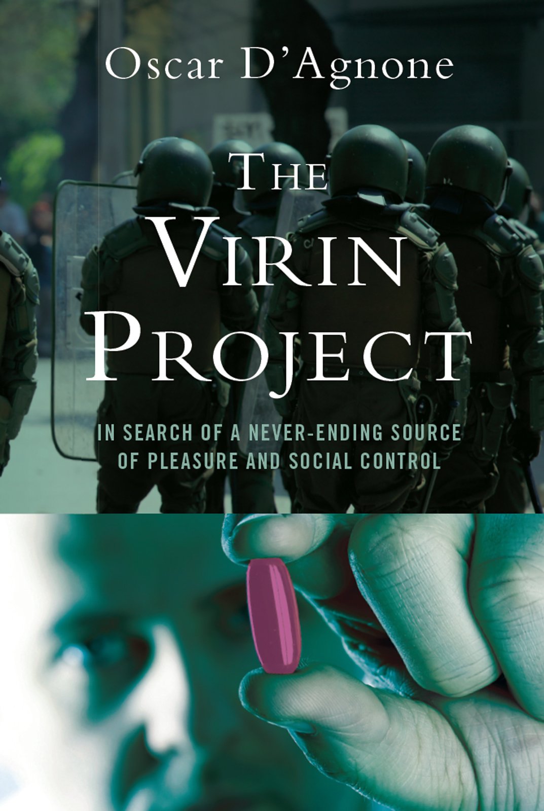 The Virin Project: In Search of a Never-ending Source of Pleasure and Social Control
