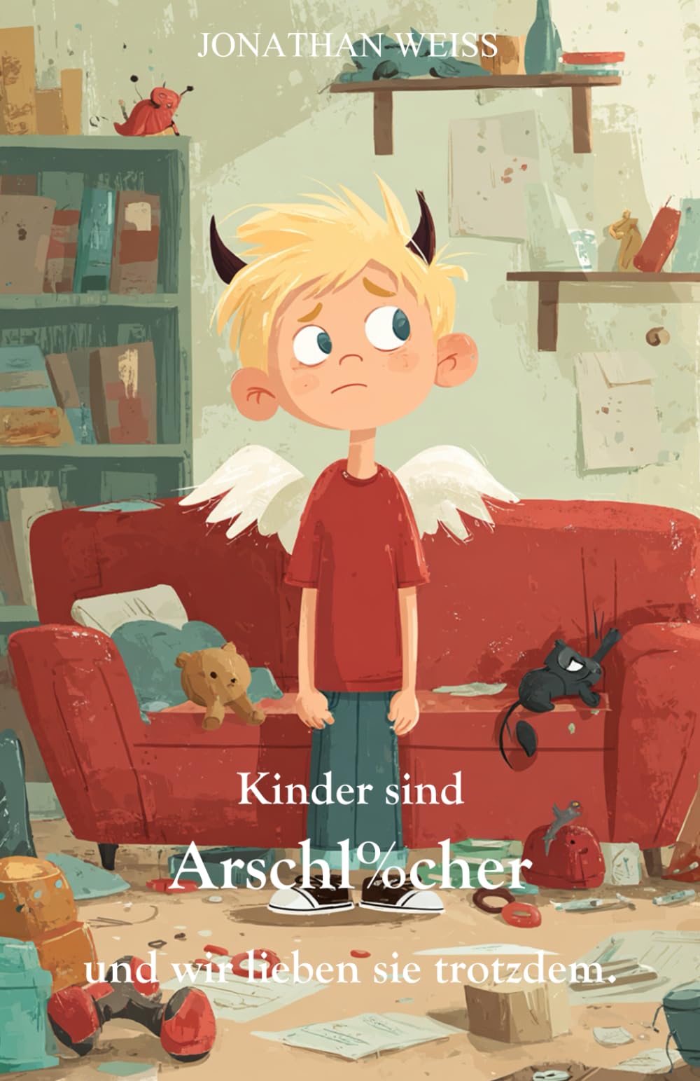 Kinder sind Arschl%cher – und wir lieben sie trotzdem.