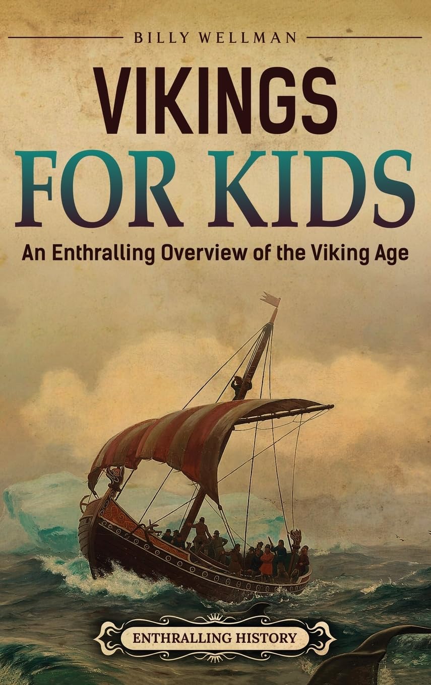 Vikings For Kids: An Enthralling Overview of the Viking Age