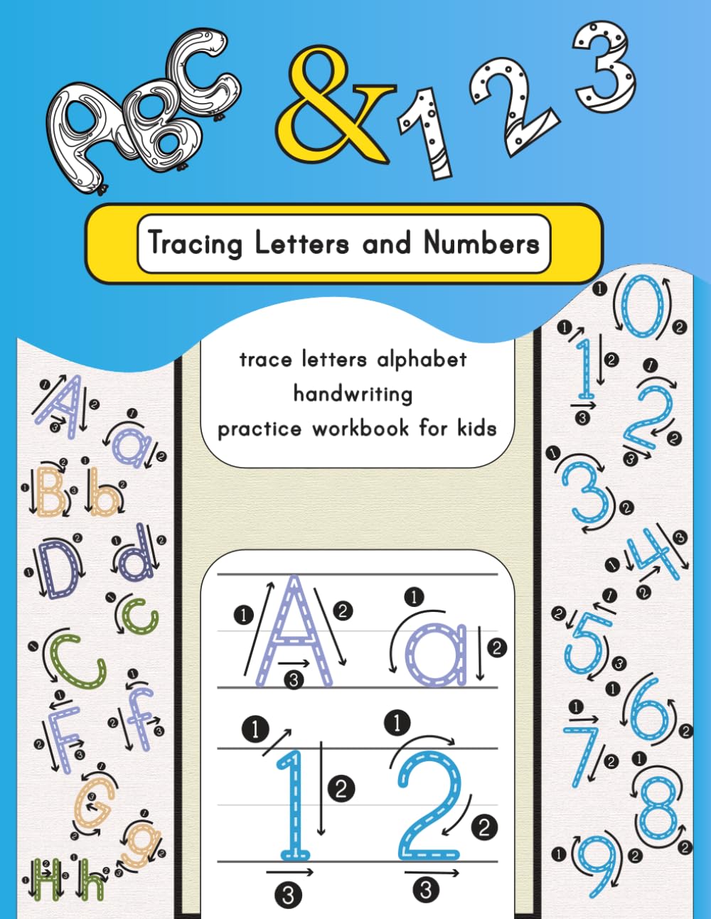 Preschool Tracing Letters and Numbers for Kids Ages 3-5: Kindergarten Writing Workbook / Trace Letters Alphabet (ABC) and Number (0-9) Tracing Cursive Handwriting Practice Workbook for Kids Ages 3-5.