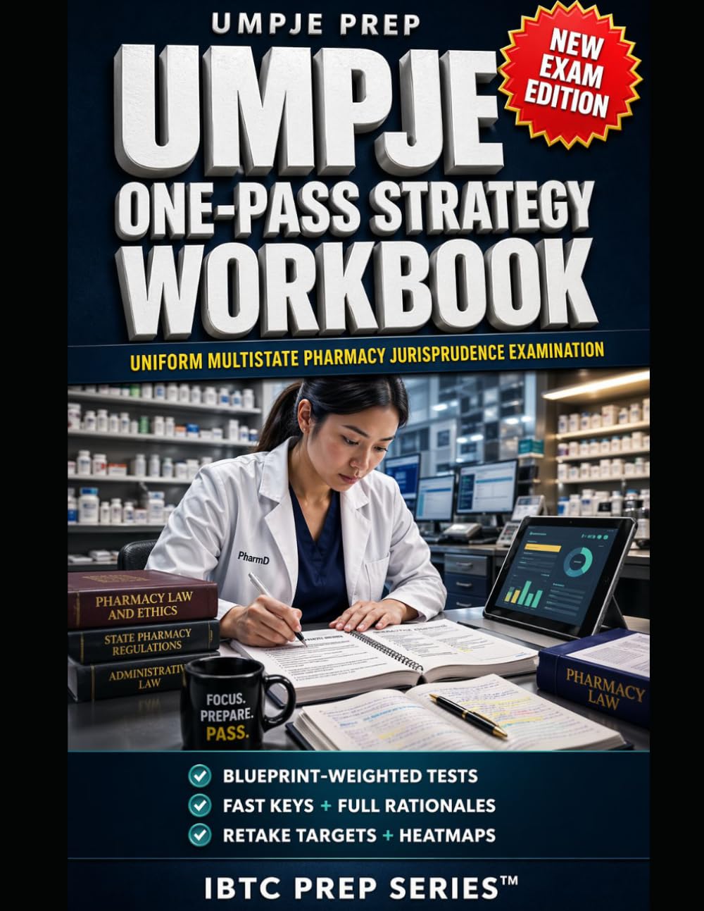 UMPJE One-Pass Strategy Workbook: Beat One-Pass Law Pressure with Blueprint-Weighted Tests, Fast Keys, and Retake Targets
