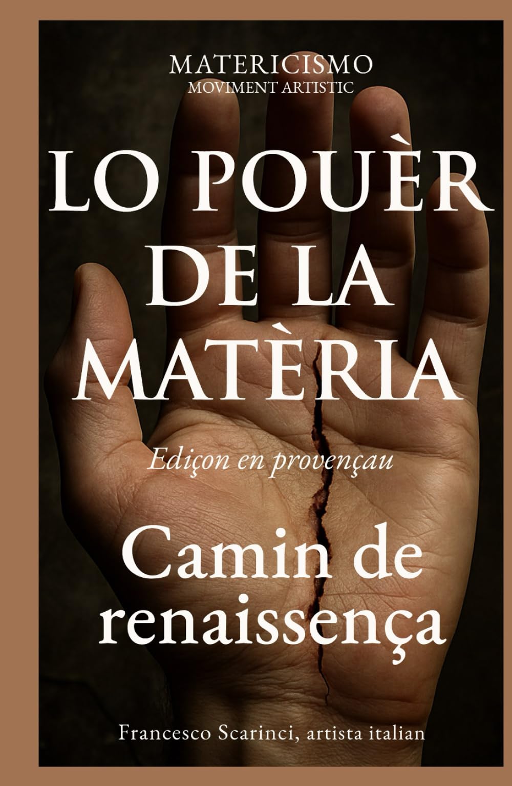 LO POUÈR DE LA MATÈRIA: Camin de renaissença