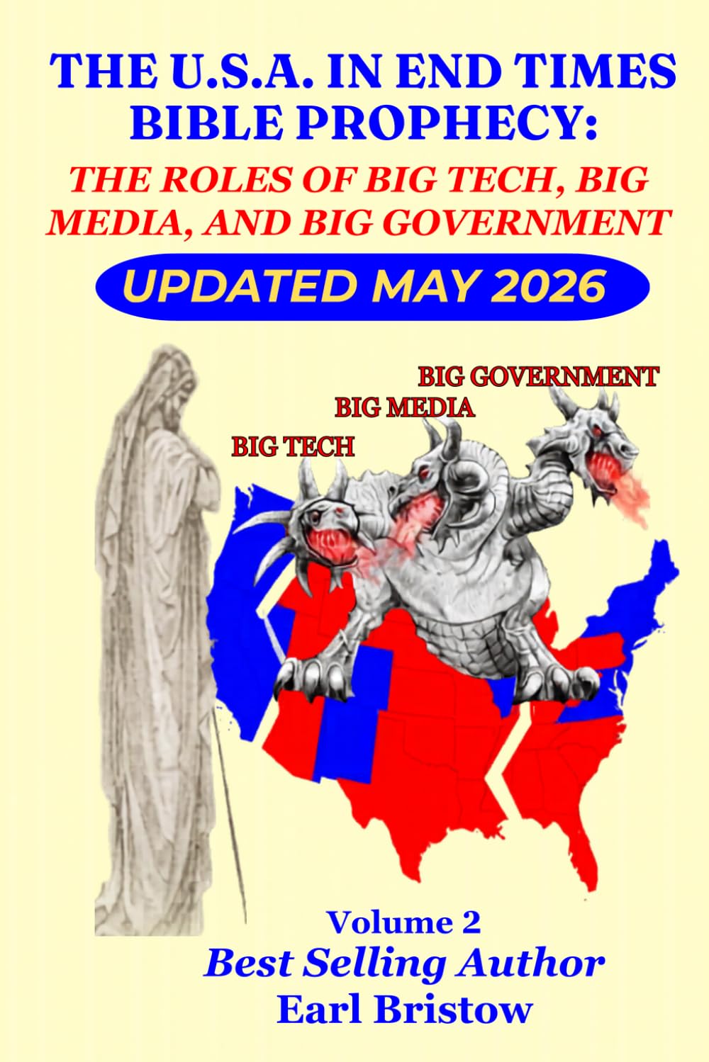 The U.S.A. in End Times Bible Prophecy: The Roles of Big Tech, Big Media, and Big Government (The U.S.A. in Bible Prophecy)