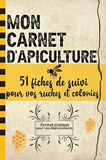 Carnet d'apiculture 51 fiches de suivi ruches et colonies: Cahier de suivi de ruches pour apiculteur | Journal d'enregistrement / d'inspection en ... petit format pratique pour vos déplacements