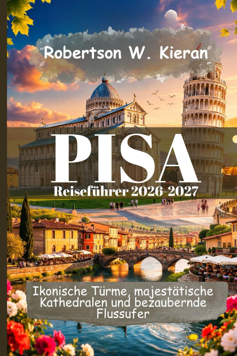 Pisa Reiseführer 2026-2027