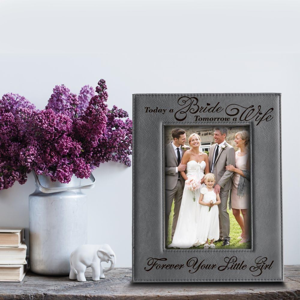 BELLA BUSTA- Today a BRIDE, Tomorrow a WIFE, Forever Your LITTLE GIRL- Engraved Leather Picture Frame- Wedding gift for Mom and Dad (5 X 7 Vertical (grey))