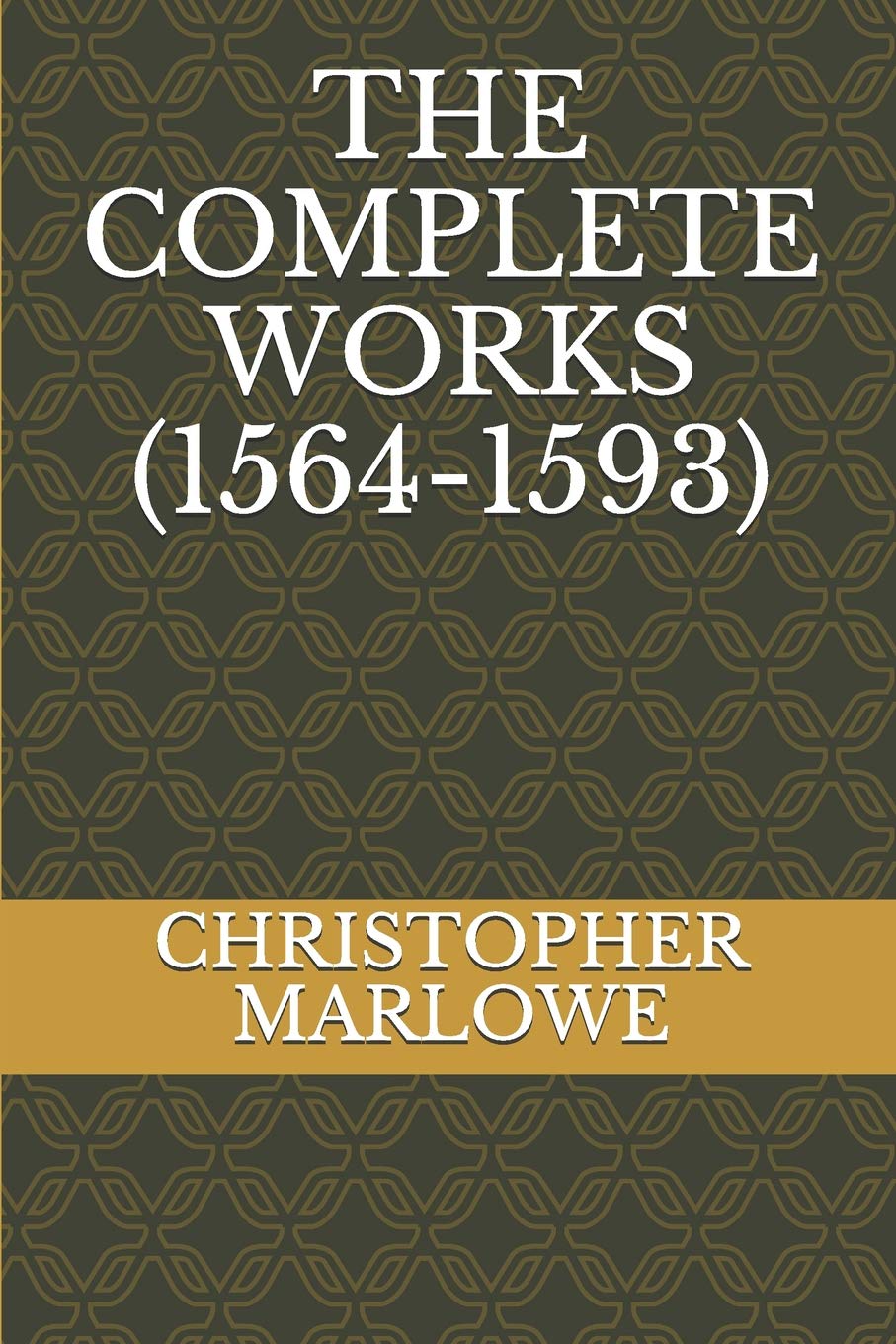 THE COMPLETE WORKS (1564-1593)