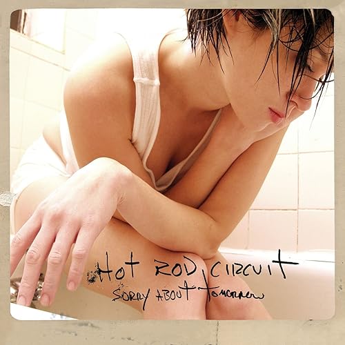 Image result for hot rod circuit sorry about tomorrow