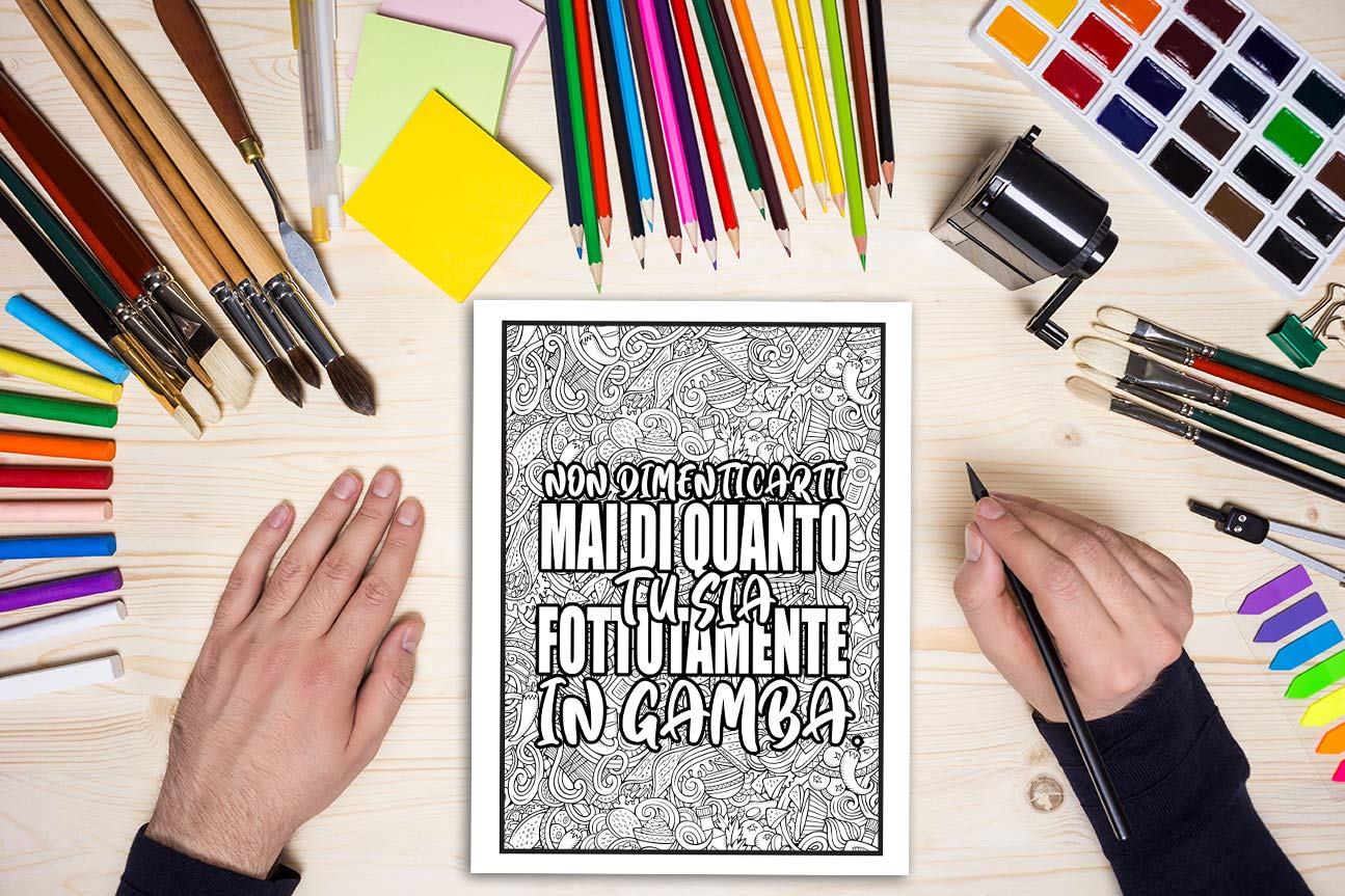 Sei un c*zzo di fenomeno: Un libro motivazionale da colorare per adulti con parolacce: 40 divertenti pagine per rilassarsi e mandare via lo stress.