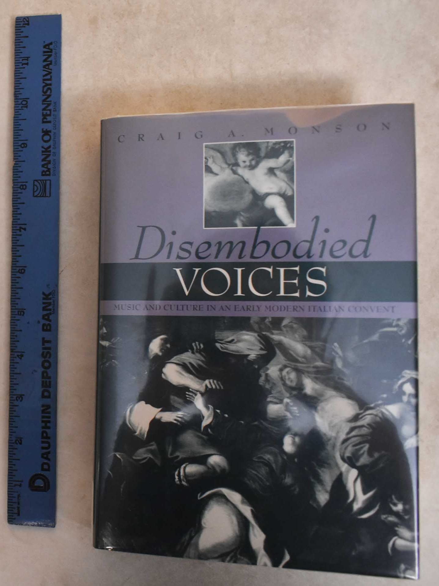 Disembodied Voices: Music and Culture in an Early Modern Italian Convent