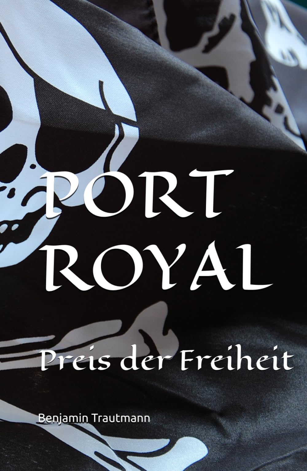 PORT ROYAL: Preis der Freiheit