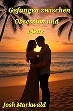Gefangen zwischen Obsession und Liebe