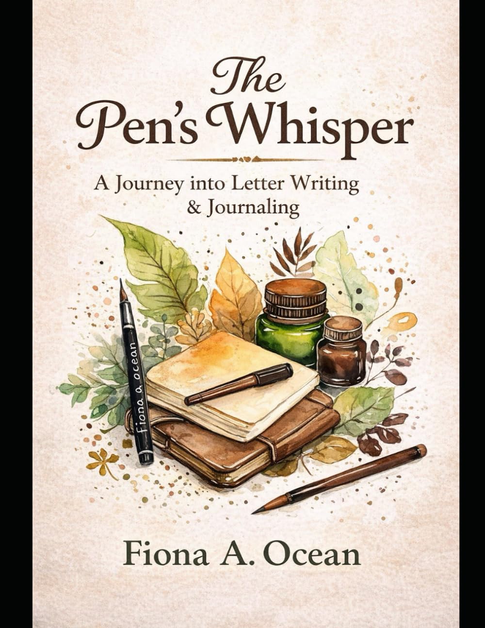 The Pen's Whisper: A Journey into Letter Writing and Journaling (Soulful Reflections: Journaling Into Balance & Harmony)