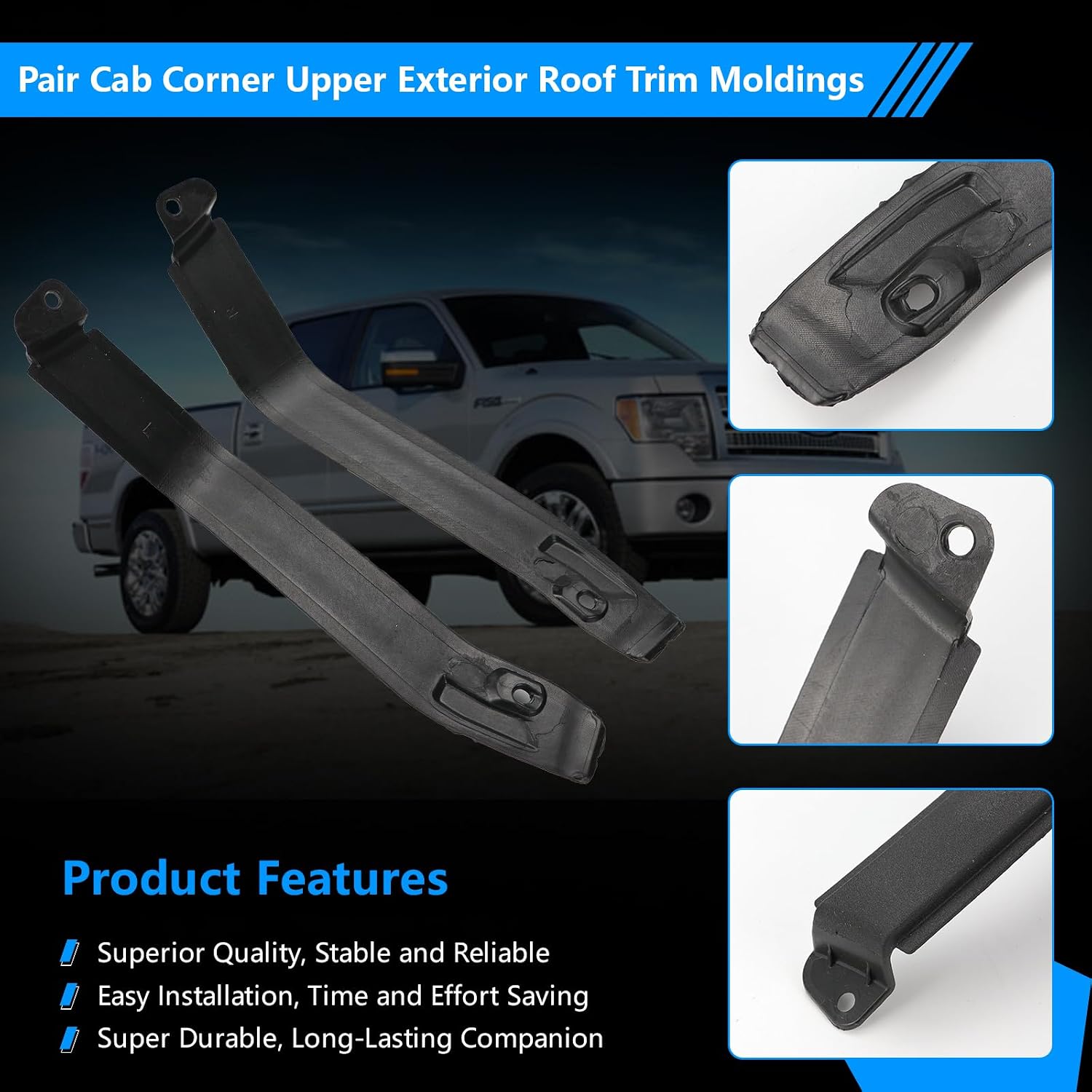 9L3Z-1651728-AA 9L3Z-1651729-AA Pair Cab Corner Upper Exterior Roof Trim Moldings Left Right for 2009-2014 Ford F-150 King Ranch Lariat Regular Cab, Extended Cab, Crew Cab