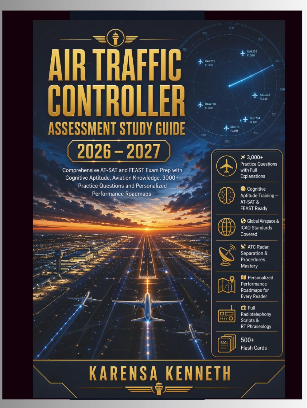 AIR TRAFFIC CONTROLLER ASSESSMENT STUDY GUIDE 2026–2027: Comprehensive AT-SAT & FEAST Exam Prep with Cognitive Aptitude Aviation Knowledge, 3000+ Practice Questions & Personalized Performance Roadmaps