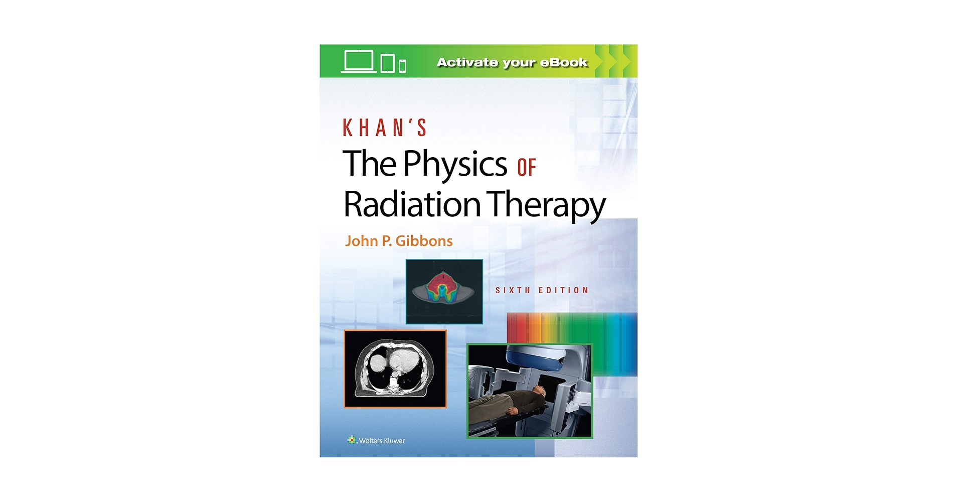 Khan's The Physics of Radiation Therapy: 9781496397522
