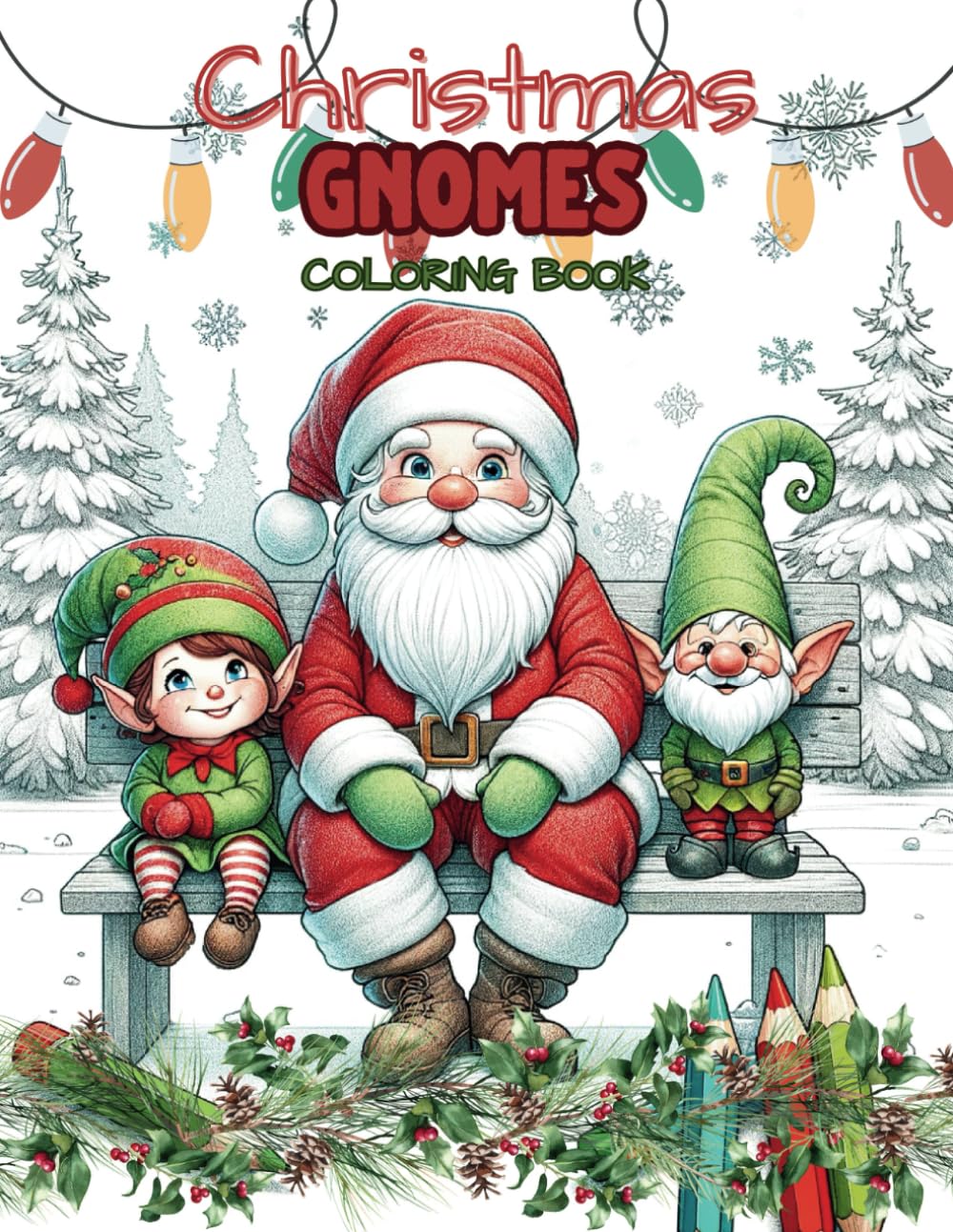 The Christmas Gnomes Coloring Book: Creative Haven Christmas Gnomes Coloring Book - Creative Haven Christmas Charm Coloring Book