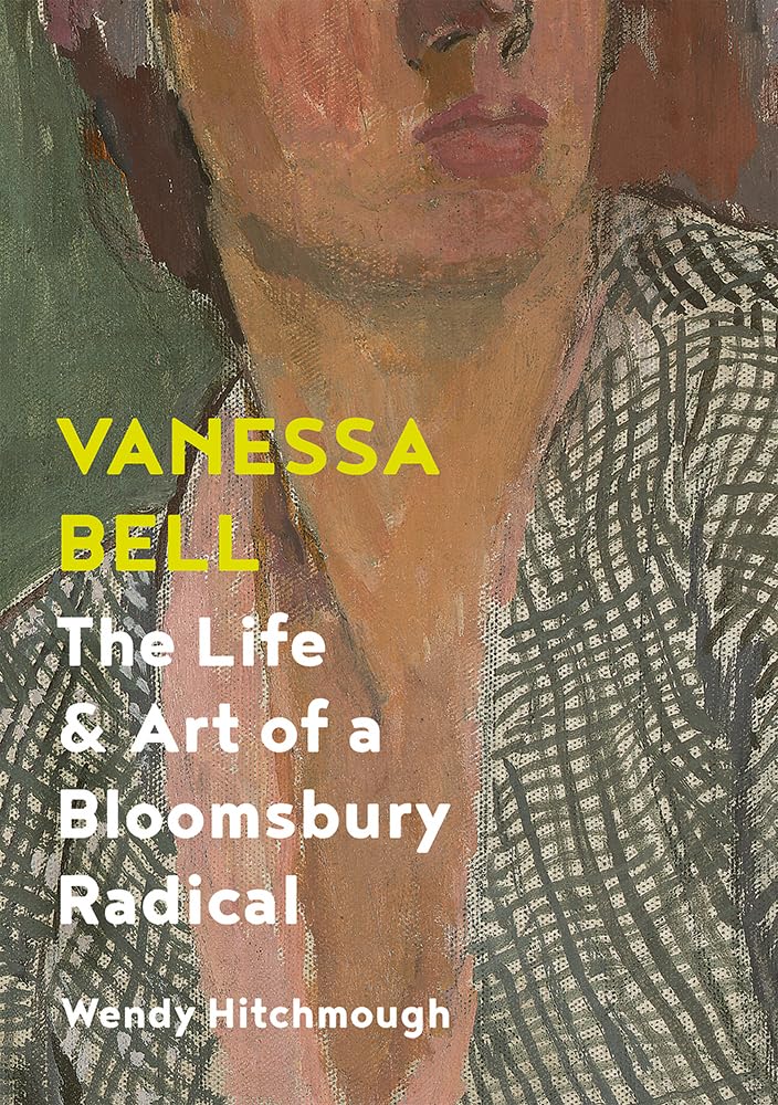 Vanessa Bell art book Bloomsbury radical biography English edition biography