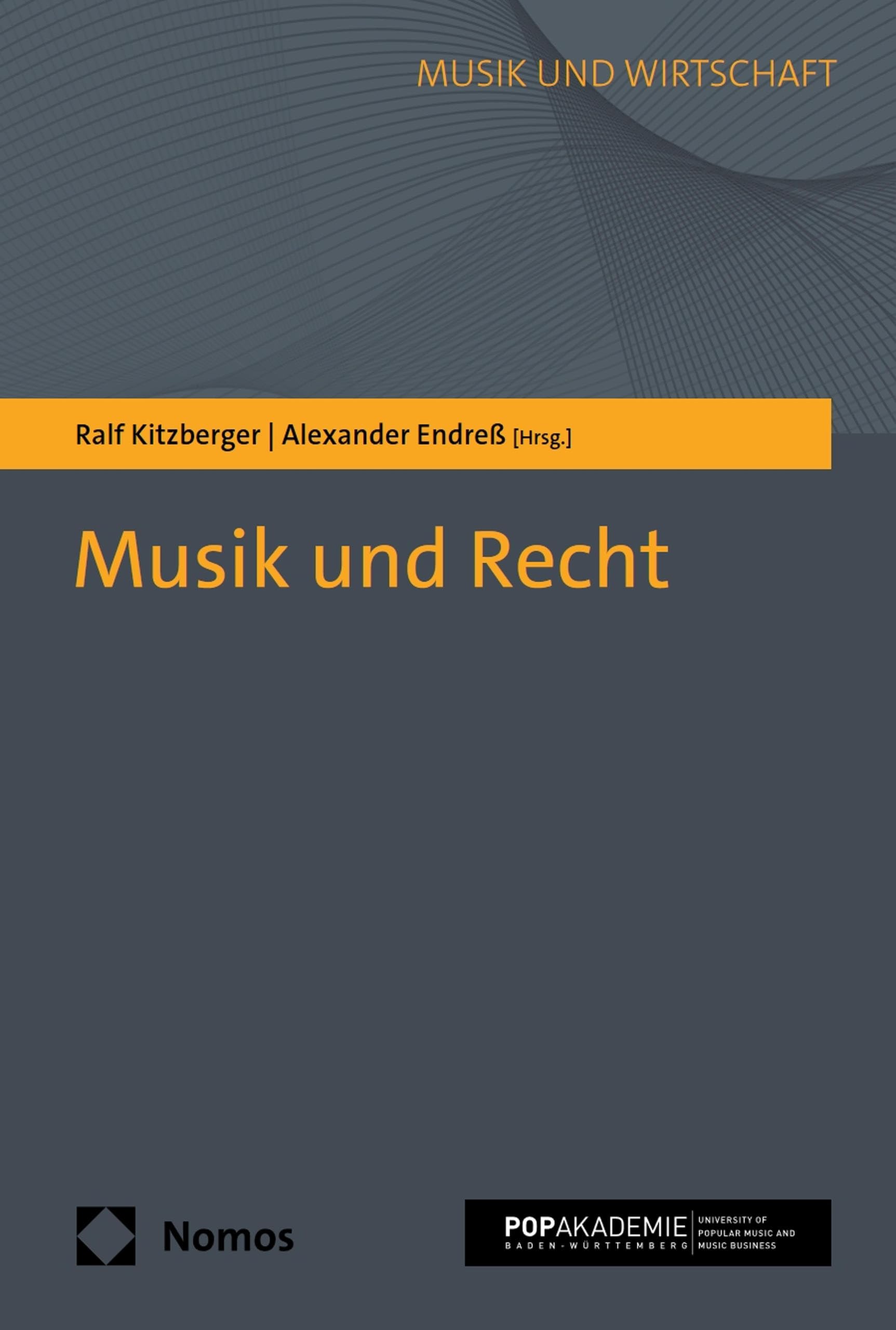 Musik und Recht (Musik und Wirtschaft - Schriftenreihe der Popakademie Baden-Württemberg 5) (German Edition)