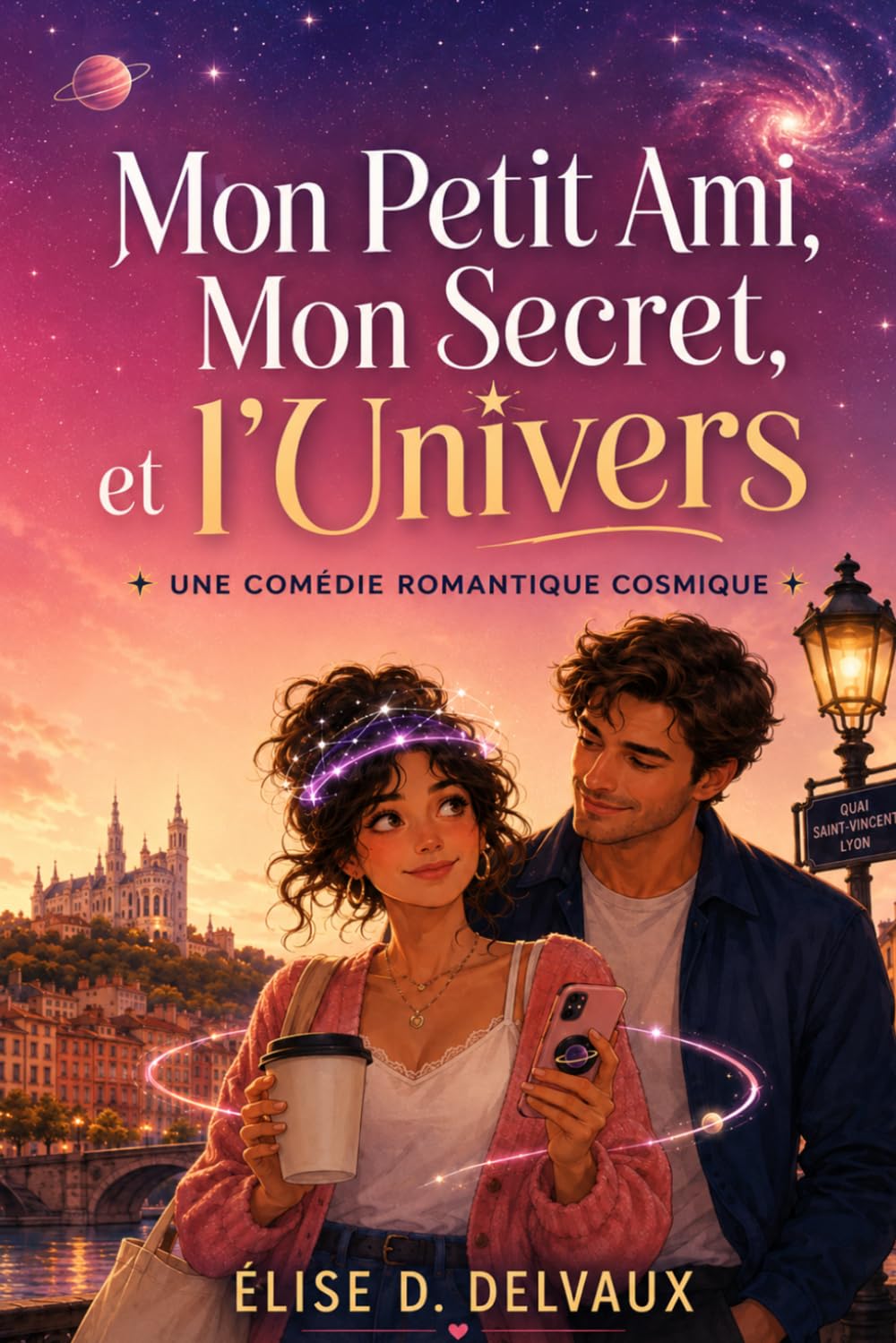 Mon Petit Ami, Mon Secret, et l'Univers: Une comédie romantique cosmique