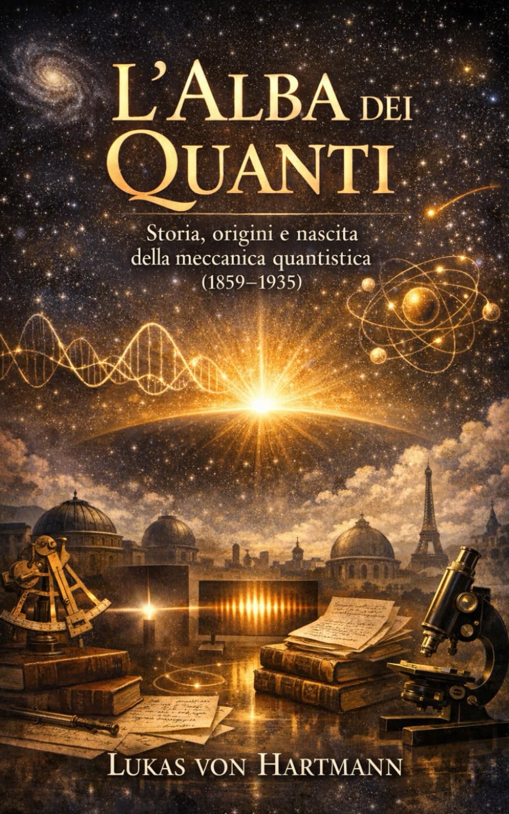L’Alba dei Quanti: Storia, origini e nascita della meccanica quantistica (1859–1935)