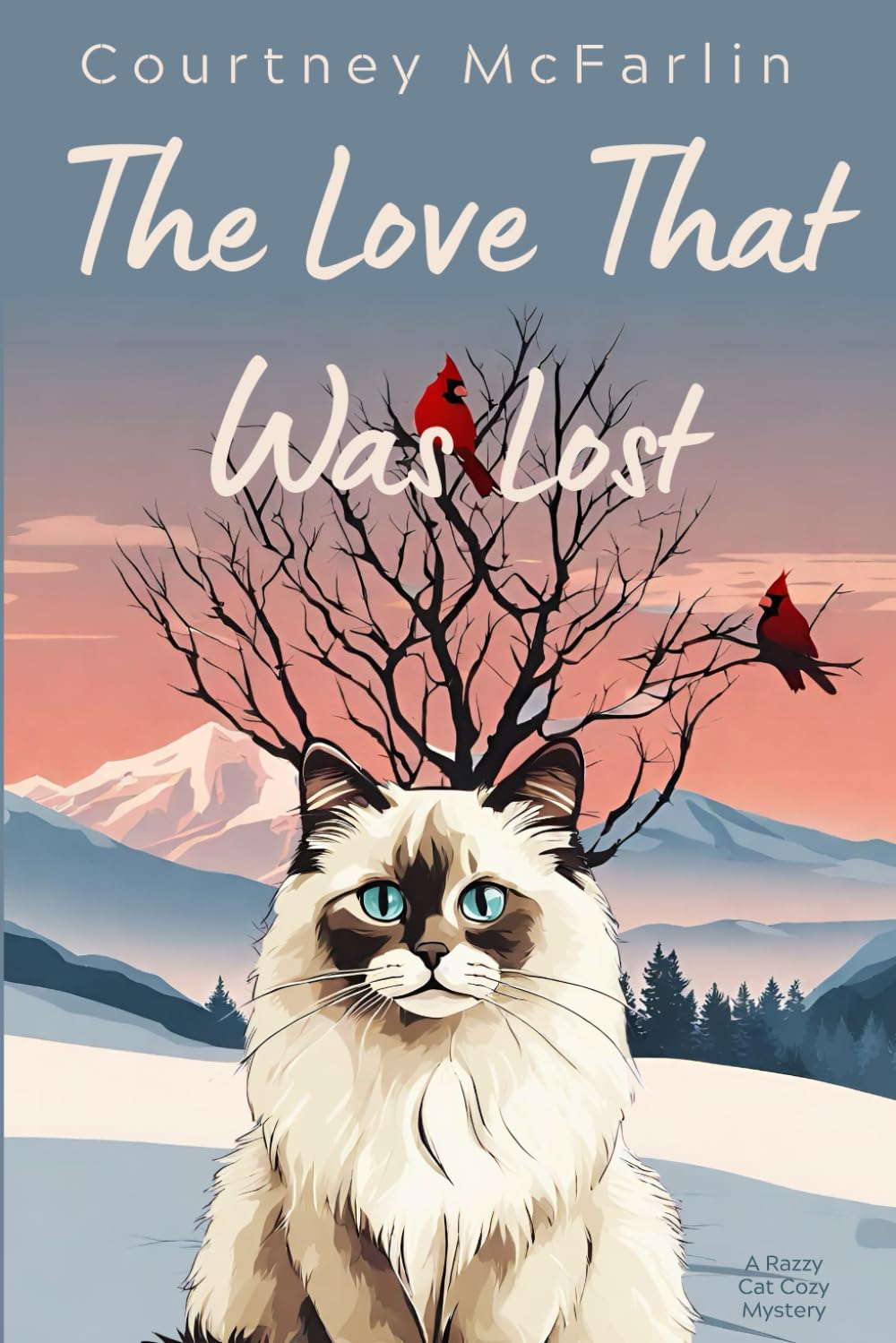 The Love That Was Lost: A Razzy Cat Cozy Mystery #8 (A Razzy Cat Cozy Mystery Series)