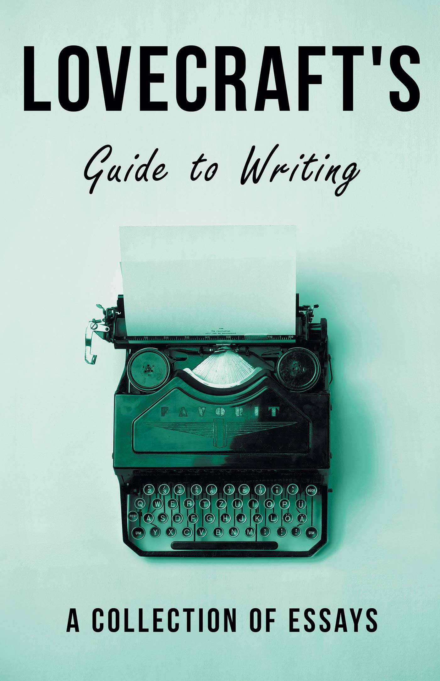 Lovecraft's Guide to Writing: A Collection of Essays
