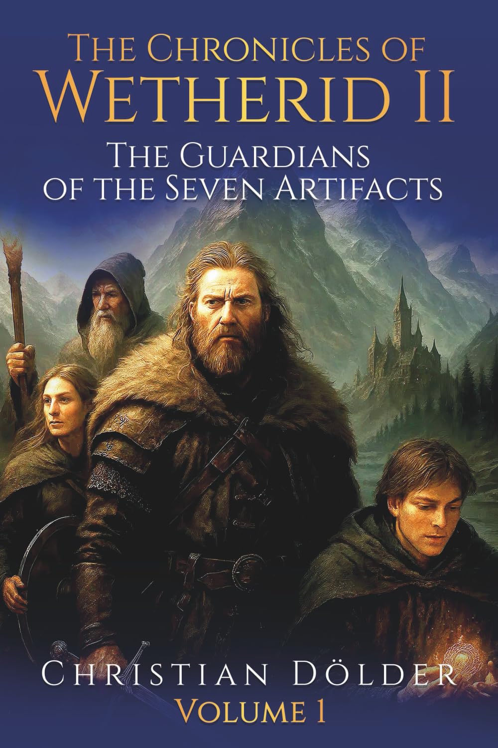 The Chronicles of Wetherid II: Volume 1 - The Guardians of the Seven Artifacts: 2