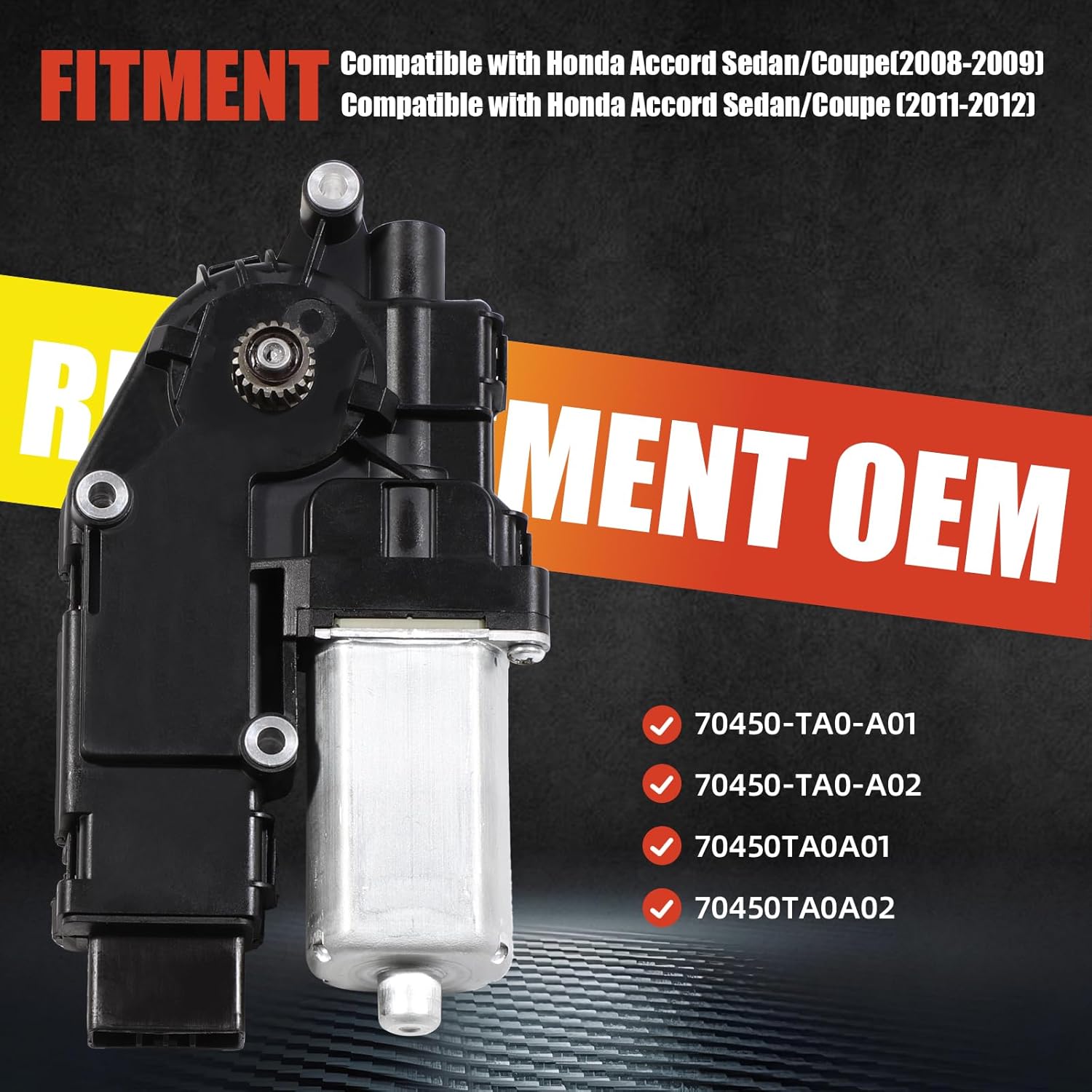 Sunroof Moon Roof Motor Compatible with 2008-2012 Accord 2.4L 3.5L XE XE-L Replace# 70450-TA0-A01 70450-TA0-A02