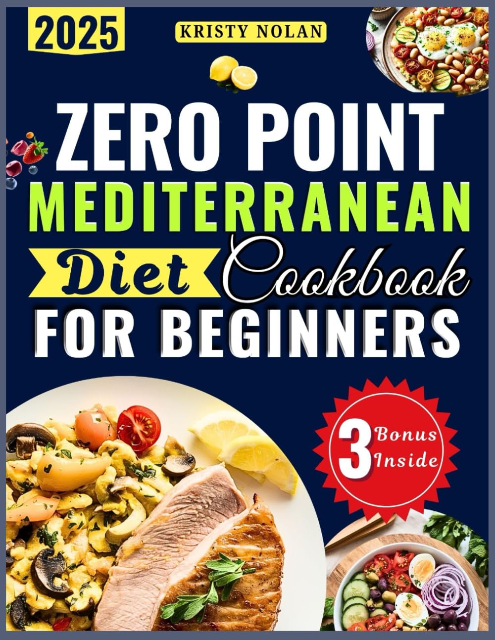 Zero Point Mediterranean Diet Cookbook for Beginners: Your Complete Guide To Effortless Weight Loss Without Counting Calories
