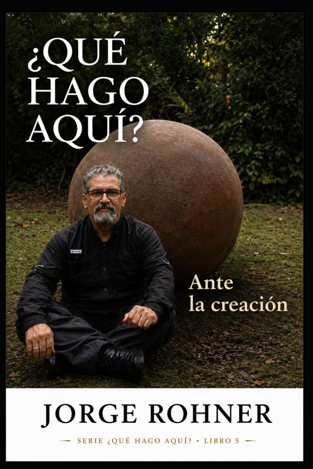 ¿Qué hago aquí?: Ante la creación: 5
