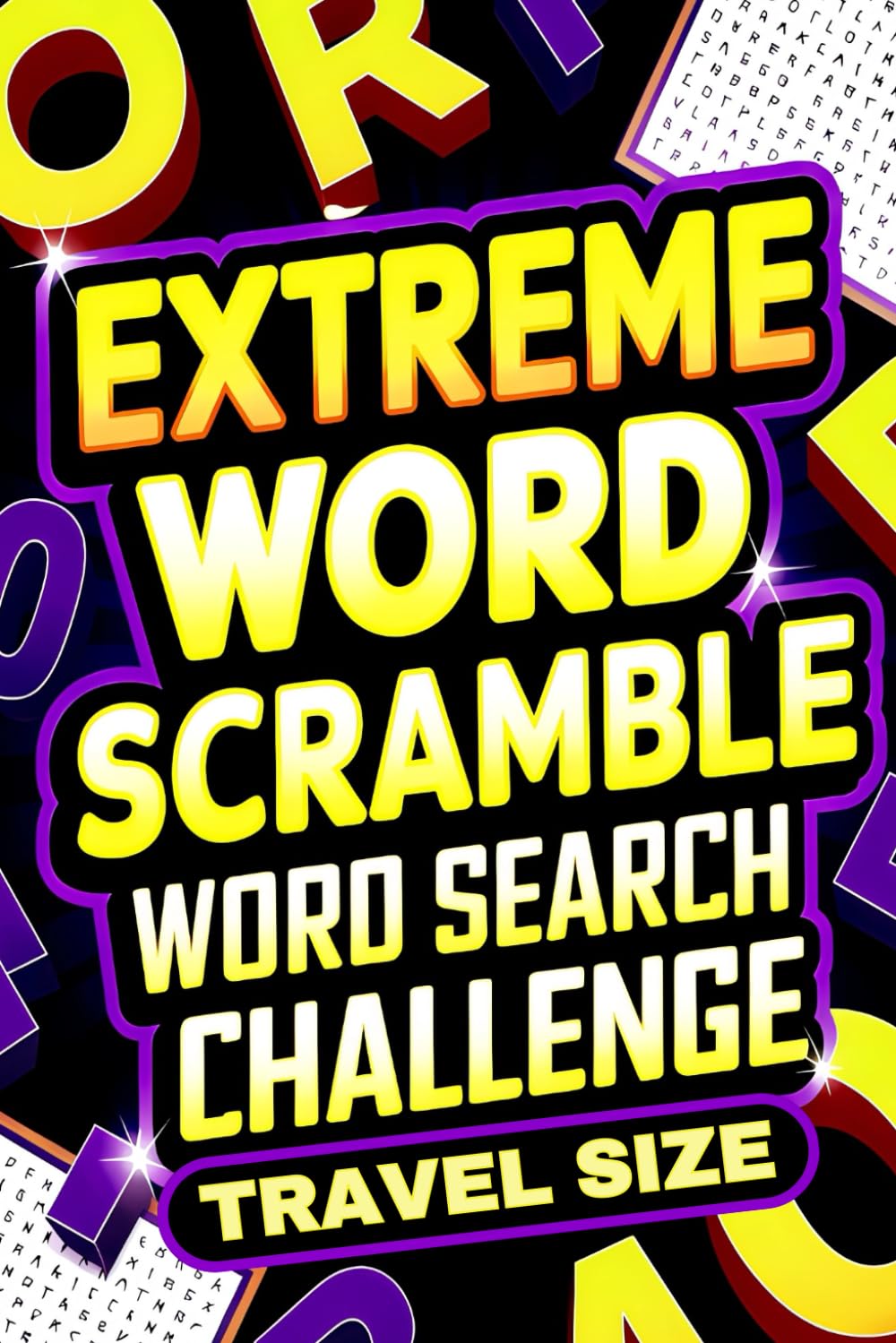 Extreme Word Scramble Word Search Challenge Travel Size: 100 Tricky Word Puzzles For Adults Seniors & Teens (Extreme Word Scramble Word Search Challenge for Adults)
