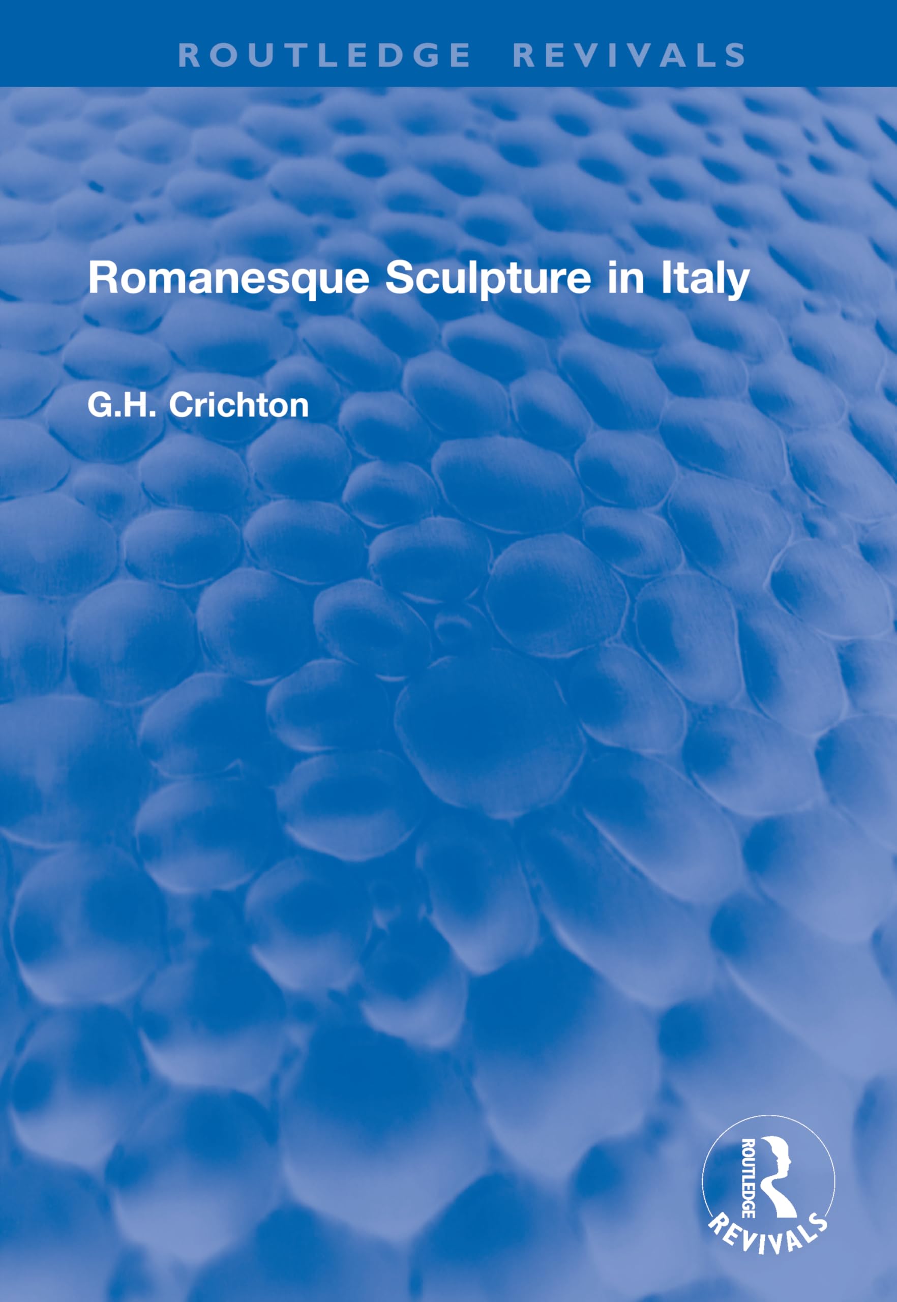 Romanesque Sculpture in Italy (Routledge Revivals)