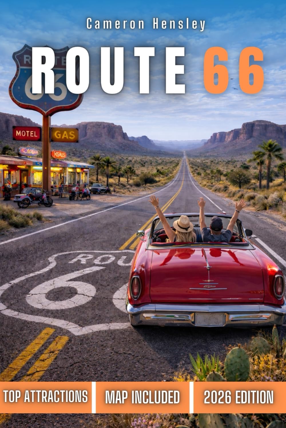 Route 66 Travel Guide: Explore America's Most Iconic Highway with Must- See Attractions, Hidden Gems, and Essential Travel Tips for an unforgettable Journey (Hensley Travel Series)