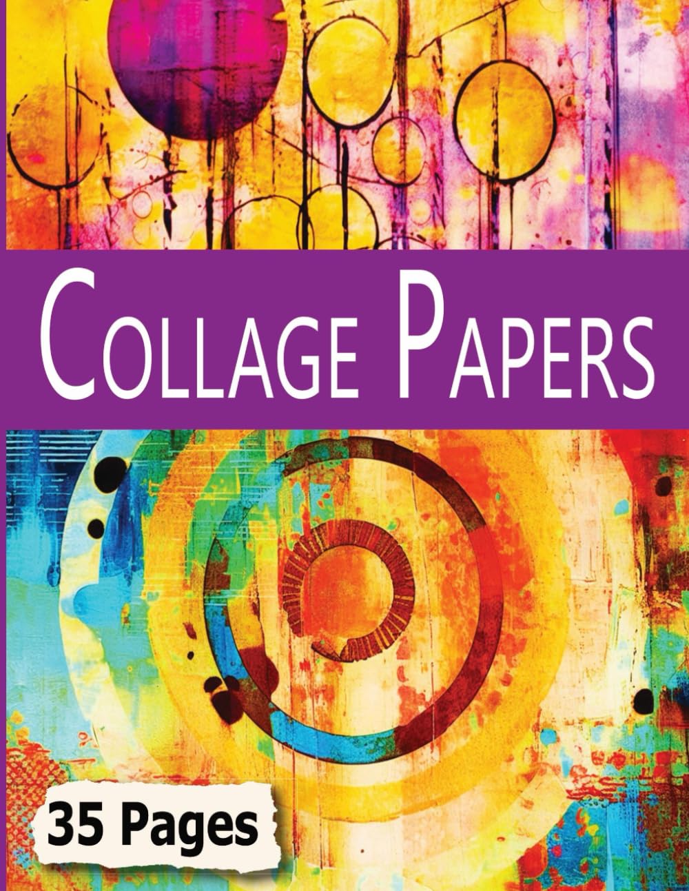Collage Papers: 35 Pages Monoprint Abstract Background Papers For Art Journaling, Altered Books, Abstract Collage and Mixed Media Paper Crafts